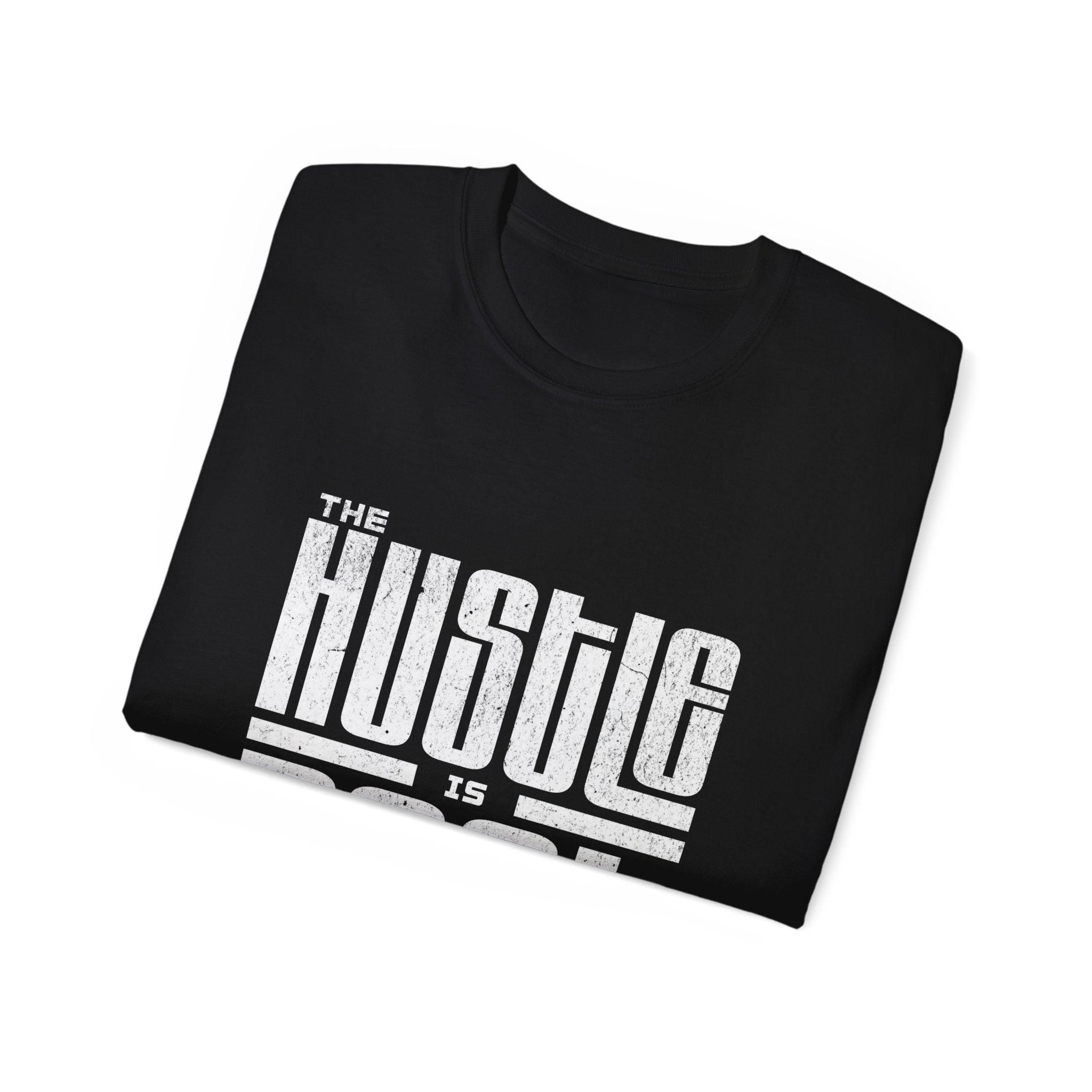 The Hustle Is Real - Unisex Softstyle T-Shirt (front) - Damned Threads